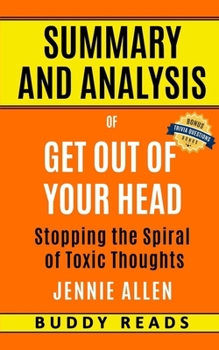 Paperback Summary and Analyis of Get Out of Your Head by Jennie Allen Book