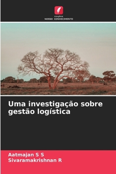 Uma investigação sobre gestão logística (Portuguese Edition)