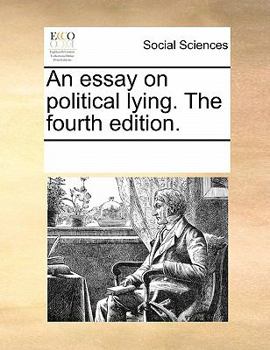 Paperback An Essay on Political Lying. the Fourth Edition. Book