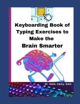 Paperback Keyboarding Book of Typing Exercises To Make The Brain Smarter Book