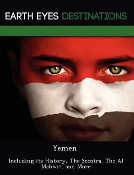 Paperback Yemen: Including Its History, the Socotra, the Al Mahwit, and More Book