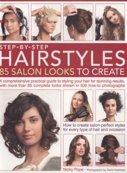 Paperback Step-By-Step Hairstyles: 85 Salon Looks to Create Book