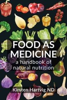 Paperback Food as Medicine: A Handbook of Natural Nutrition Book