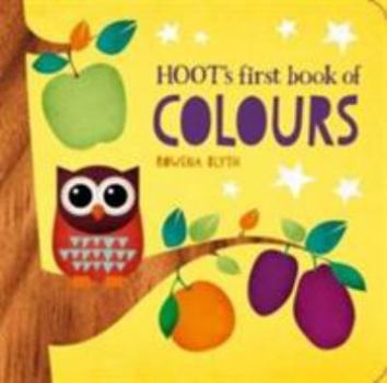 Board book Hoot's First Book of Colours (Hoot's First Learning Titles) Book