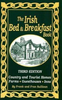Paperback The Irish Bed & Breakfast Book: Country and Tourist Homes, Farms, Guesthouses, Inns Book