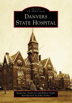 Danvers State Hospital - Book  of the Images of America