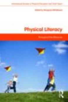 Paperback Physical Literacy: Throughout the Lifecourse Book