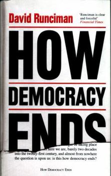 Hardcover How Democracy Ends [Hardcover] [Jan 01, 2018] David Runciman Book