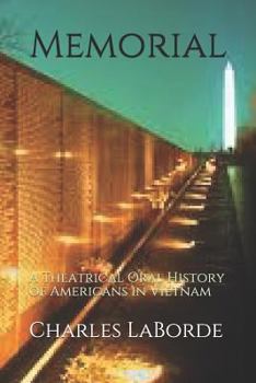 Paperback Memorial: A Theatrical Oral History of Americans in Vietnam Book