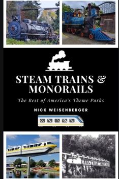 Paperback Steam Trains and Monorails: The Best of America's Theme Parks Book