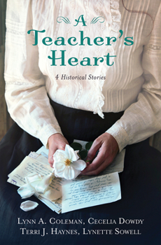 Paperback A Teacher's Heart: 4 Historical Stories Book