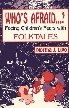 Paperback Who's Afraid...?: Facing Children's Fears with Folktales Book