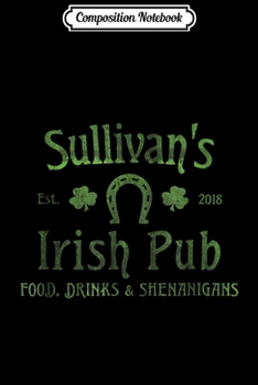 Paperback Composition Notebook: Sullivan's Irish Pub St. Patrick's Day Party Journal/Notebook Blank Lined Ruled 6x9 100 Pages Book