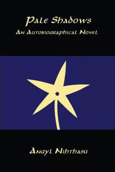 Paperback Pale Shadows: An Autobiographical Novel Book