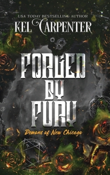 Forged by Fury: Demons of New Chicago (Magic Wars) - Book #4 of the Magic Wars: Demons of New Chicago