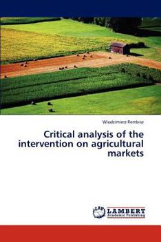 Paperback Critical analysis of the intervention on agricultural markets Book