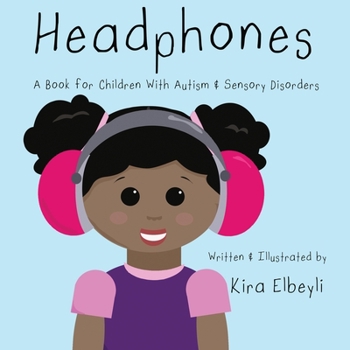 Paperback Headphones: A Book for Children With Autism & Sensory Disorders Book