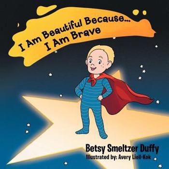 Paperback I Am Beautiful Because...I Am Brave Book