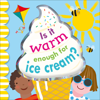 Board book Is It Warm Enough for Ice Cream? Book