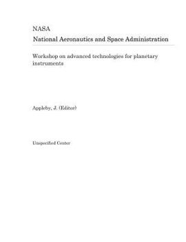 Paperback Workshop on Advanced Technologies for Planetary Instruments Book