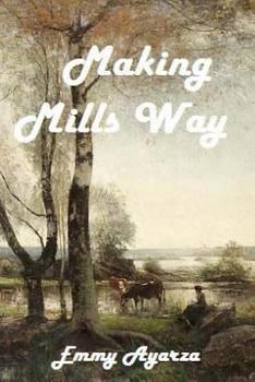 Paperback Making Mills Way: A Western Drama Adventure Book