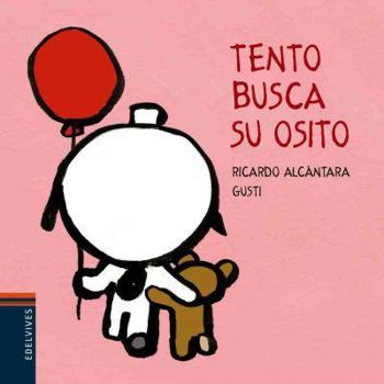 Hardcover Tento busca su osito (El Perrito Tento / Tento the Puppy) (Spanish Edition) [Spanish] Book