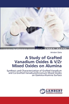 Paperback A Study of Grafted Vanadium Oxides & V/Zr Mixed Oxides on Alumina Book