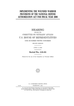 Implementing the wounded warrior provisions of the National Defense Authorization Act for fiscal year 2008