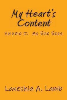 Paperback My Heart's Content: Volume I: As She Sees Book