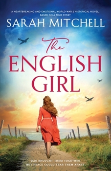 Paperback The English Girl: A heartbreaking and emotional World War 2 historical novel, based on a true story Book