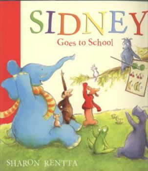 Paperback Sidney Goes to School. Sharon Rentta Book