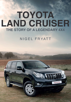 Paperback The Toyota Land Cruiser: The Story of a Legendary 4x4 Book