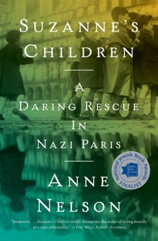 Paperback Suzanne's Children: A Daring Rescue in Nazi Paris Book