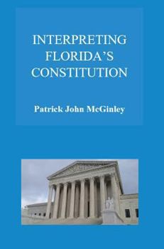 Hardcover Interpreting Florida's Constitution Book