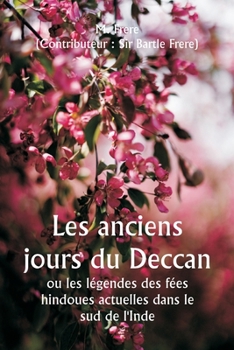Paperback Old Deccan Days Or Hindoo Fairy Legends Current in Southern India [French] Book
