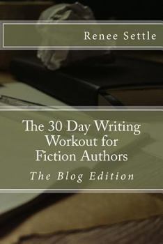 The 30 Day Writing Workout for Fiction Authors: The Blogging Edition