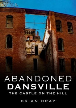 Paperback Abandoned Dansville: The Castle on the Hill Book
