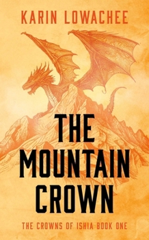 The Mountain Crown (1) (The Crowns of Ishia) - Book  of the Crowns of Ishia