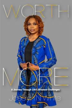 Paperback WORTH MORE: A Journey Through Life's Greatest Challenges Book