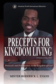 Precepts for Kingdom Living: Protocols and Perspectives in the Kingdom of God
