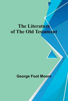 The Literature of the Old Testament [microform]