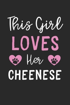 This Girl Loves Her Cheenese: Lined Journal, 120 Pages, 6 x 9, Funny Cheenese Gift Idea, Black Matte Finish (This Girl Loves Her Cheenese Journal)