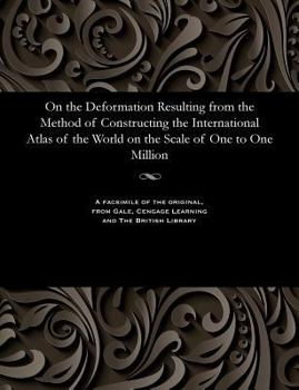 Paperback On the Deformation Resulting from the Method of Constructing the International Atlas of the World on the Scale of One to One Million Book