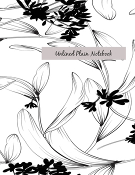 Paperback Unlined Plain Notebook: Black & Withe Hand Drawn Leaves Large Blank Notebook, Plain Notebook / Journal, for your Dairies, Notes 110 pages Perf Book