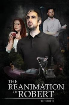 Paperback The Reanimation of Robert: A Paranormal Urban Fantasy Novella Book