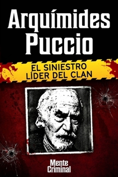 Paperback Arquímedes Puccio, el siniestro líder del clan [Spanish] Book