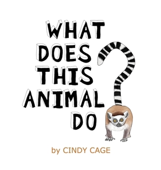 Hardcover What Does This Animal Do?: Fun Facts About Animals From Around the World Book