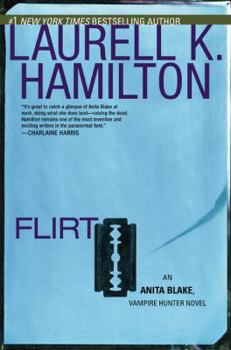 Flirt - Book #18 of the Anita Blake, Vampire Hunter