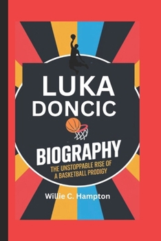Paperback Luka Doncic: The Unstoppable Rise of a Basketball Prodigy Book