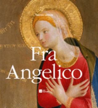 Hardcover Fra Angelico: Painter, Friar, Mystic [French] Book